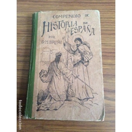 COMPENDIO HISTORIA DE ESPAÑA-G. M. BRUÑO-PRIMER CURSO-AÑO 1922.