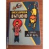 ENCICLOPEDIA ESCOLAR ESTUDIO-LIBRO AZUL-EDITORIAL DALMAU CARLES-AÑO 1958.