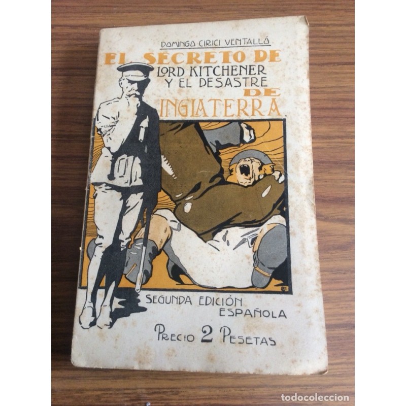 EL SECRETO DE LORD KITCHENER Y EL DESASTRE DE INGLATERRA (FANTASÍA). 1915