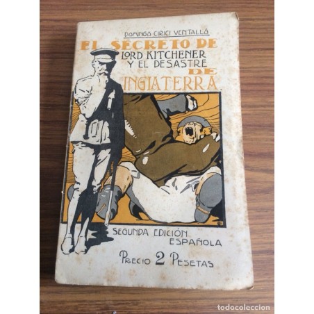 EL SECRETO DE LORD KITCHENER Y EL DESASTRE DE INGLATERRA (FANTASÍA). 1915