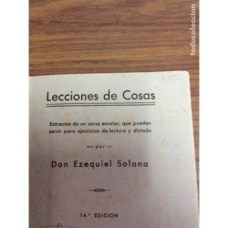 LECCIONES DE COSAS-EZEQUIEL SOLANA-EDITORIAL ESCUELA ESPAÑOLA.AÑO 1941.