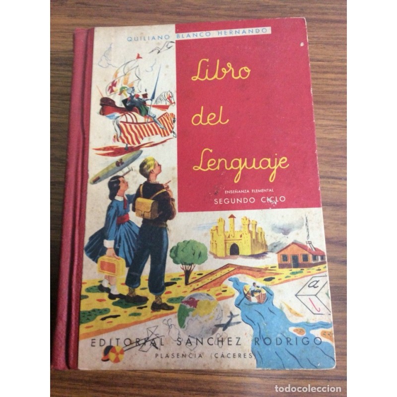 LIBRO DEL LENGUAJE-SEGUNDO CICLO-PERIODO DE ENSEÑANZA ELEMENTAL-NIÑOS DE 8A 10 AÑOS-AÑO 1958. LIBRO DEL LENGUAJE-SEGUNDO CICLO-PERIODO DE ENSEÑANZA ELEMENTAL-NIÑOS DE 8A 10 AÑOS-AÑO 1958.