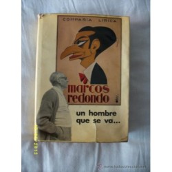 MARCOS REDONDO UN HOMBRE QUE SE VA