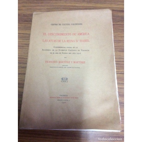 EL DESCUBRIMIENTO DE AMERICA Y LAS JOYAS DE REINA DOÑA ISABEL.AÑO 1916.