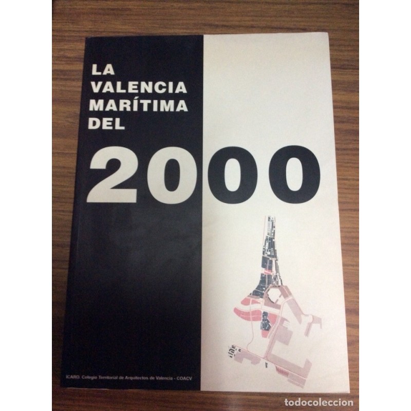 LA VALENCIA MARITIMA DEL 2000-1ª EDICION-AÑO 1997.