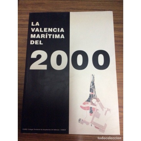 LA VALENCIA MARITIMA DEL 2000-1ª EDICION-AÑO 1997.