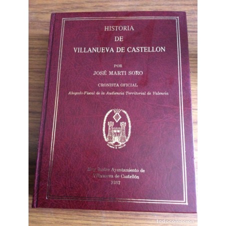 HISTORIA DE VILLANUEVA DE CASTELLON-JOSÉ MARTI SORO-AÑO 1987.