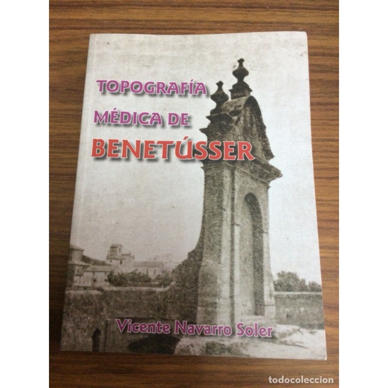 TOPOGRAFÍA MEDICA DE BENETUSSER- VICENTE NAVARRO SOLER-AÑO2000.
