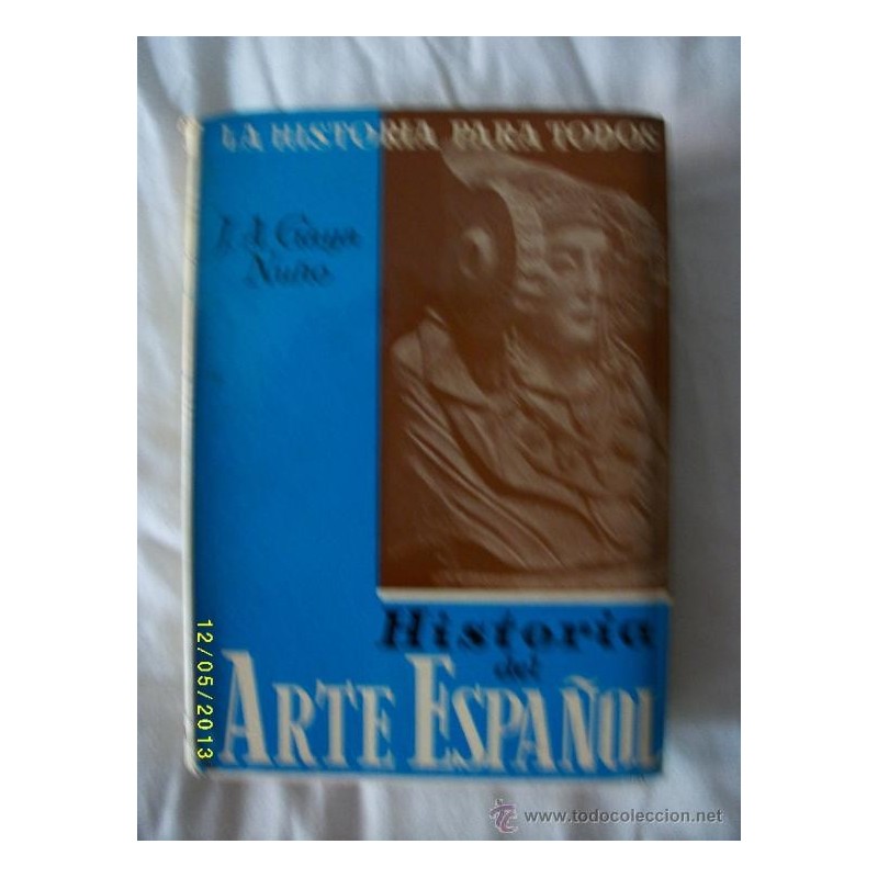 HISTORIA DEL ARTE ESPAÑOL. LA HISTORIA PARA TODOS. AÑO 1973.