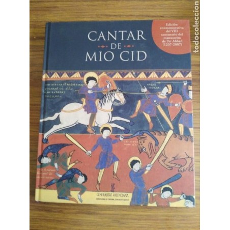 CANTAR DEL MIO CID-EDICION CONMEMORATIVA VIII CENTENARIO MANUSCRITO DE PER ABBAD 1207-2007.