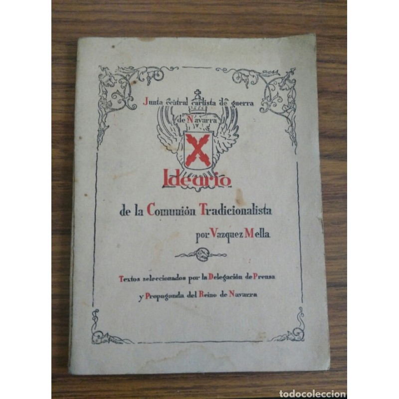 JUNTA CENTRAL CARLISTA DE GUEERRA DE NAVARRA-IDESRIO DE LA COMUNION TRADICIONSLISTA POR VAZQUEZ MELL
