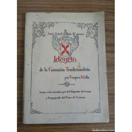 JUNTA CENTRAL CARLISTA DE GUEERRA DE NAVARRA-IDESRIO DE LA COMUNION TRADICIONSLISTA POR VAZQUEZ MELL
