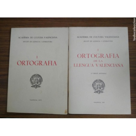 ACADEMIA DE CULTURA VALENCIANA-ORTOGRAFIA DE LA LLENGUA VALENCIANA-1ª 2ª EDICION.