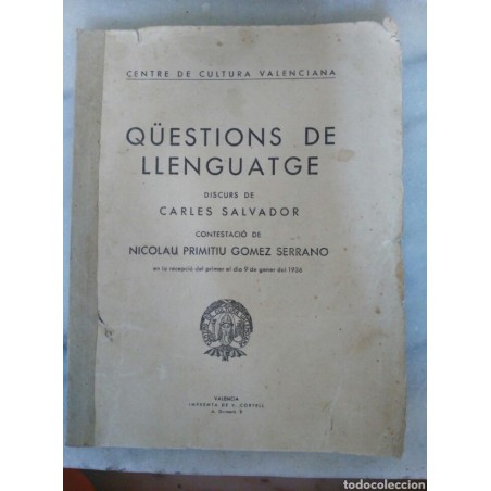 Qüestions de llenguatge. Discurs de Carles Salvador. Contestació de Nicolau -AÑO 1936