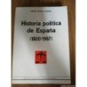 HISTORIA POLITICA DE ESPAÑA 1800-1867.DIEGO SEVILLA ANDRES.EDITORA NACIONAL.AÑO 198