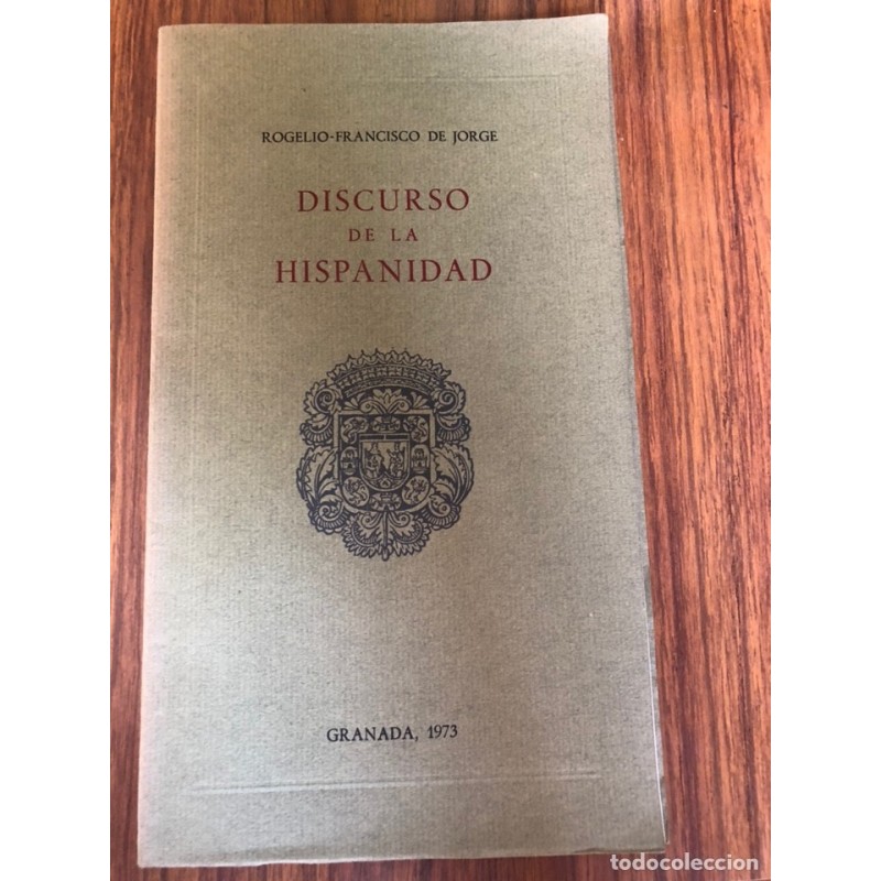 DISCURSO DE LA HISPANIDAD.ROGELIO-FRANCISCO DE JORGE-GRANADA-AÑO 1973
