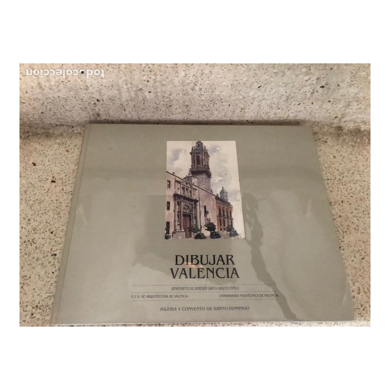 DIBUJAR VALENCIA-UNIVERSIDAD POLITÉCNICA DE VALENCIA-E.T.S. DE ARQUITECTURA DE VALENCIA-AÑO 1991.