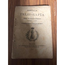 CARTILLA DE TELEGRAFÍA PARA LAS ESCUELAS DEL BATALLÓN DE TELEGRAFOS-PRIMERA PARTE-AÑO 1897.