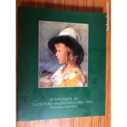 EL ESPLENDOR DE LA PINTURA VALENCIANA 1868-1930.PRECIOSISMO Y SIMBOLISMO-