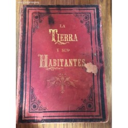LA TIERRA Y SUS HABITANTES -VIAJE PINTORESCO A LAS CINCO PARTES DEL MUNDO. TOMO 1-AÑO 1879.