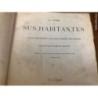 LA TIERRA Y SUS HABITANTES -VIAJE PINTORESCO A LAS CINCO PARTES DEL MUNDO. TOMO 1-AÑO 1879.