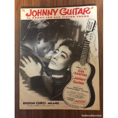 JONNY GUITAR BY PEGGY LEE AND VICTOR YOUNG-JOSN CRAWFORD-MUSICA DI V.YOUNG-EDIZIONI CURCI-AÑO 1955.