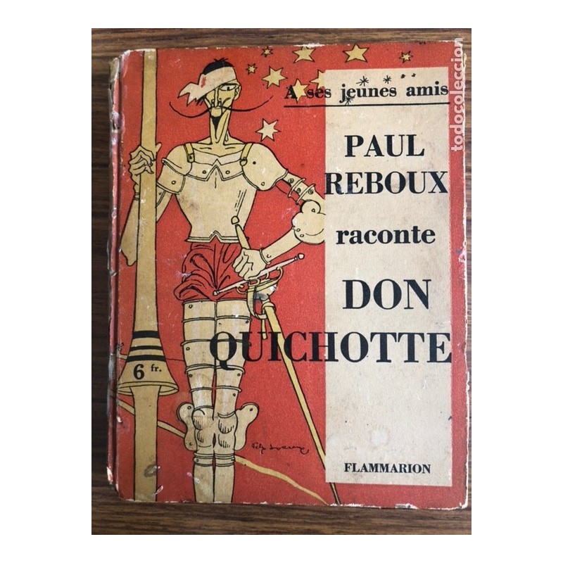 DON QUIJOTE-DON QUICHOTTE-EDICION FRANCESA-PAUL REBOUX-AÑO 1934.