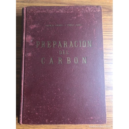 PREPARACION DEL CARBON- CANEJA PANDO Y PEREZ LOPEZ-AÑO 1960.