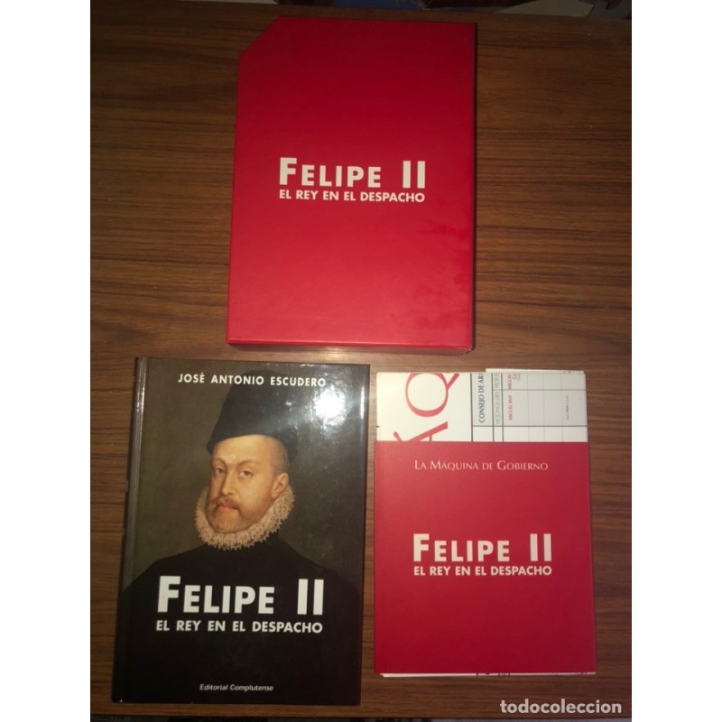 Felipe II-Rey en el despacho - Libro+estuche+desplegable - J. Antonio Escudero - Complutense, 2002