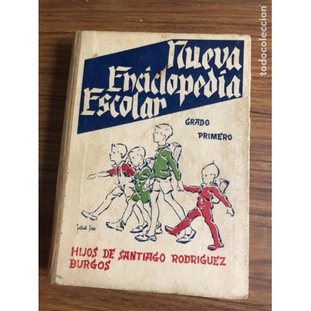 NUEVA ENCICLOPEDIA ESCOLAR-GRADO PRIMERO-H.S.R-HOJOS DE SANTIAGO RODRIGUEZ-15ª EDICIÓN-AÑO 1939