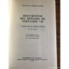 DOCUMENTOS DEL REINADO DE FERNANDO VII-ESTUDIO PRELIMINAR Y NOTAS-2 TOMOS-AÑO 1968.