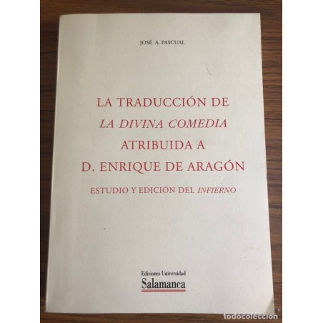 La traducción de la divina comedia atribuida a don Enrique de Aragón-Año 1974.