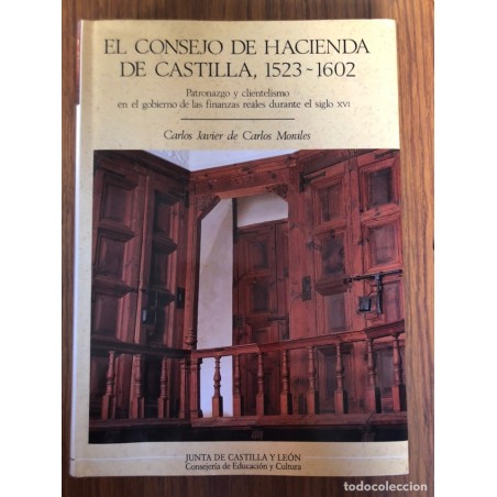 EL CONSEJO DE HACIENDA DE CASTILLA, 1523-1602-CARLOS JAVIER DE CARLOS MORALES-AÑO 1996