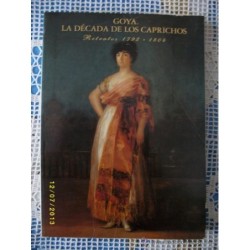 GOYA. LA DÉCADA DE LOS CAPRICHOS. RETRATOS 1792-1804