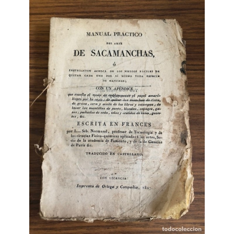 MANUAL PRÁCTICO DEL ARTE DE SACAMANCHAS-ORIGINAL-AÑO 1827. MANUAL PRÁCTICO DEL ARTE DE SACAMANCHAS-ORIGINAL-AÑO 1827.