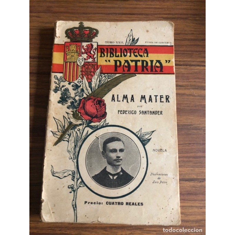 ALMA MATER-FEDERICO SANTANDER-BIBLIOTECA PATRIA-1ª EDICIÓN-TOMO XXII.
