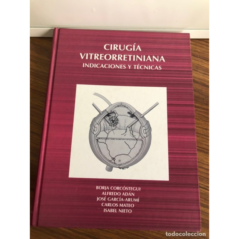OFTALMOLOGIA-CIRUGIA VITREORRETINIANA INDICACIONES Y TECNICAS-AÑO 1999.