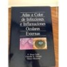 OFTALMOLOGIA-ATLAS A COLOR DE INFECCIONES E INFLAMACIONES OCULARES EXTERNAS-AÑO 1988.