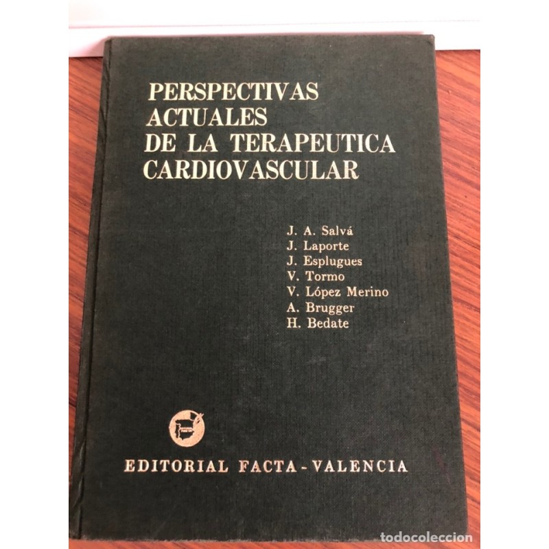 PERSPECTIVAS ACTUALES DE LA TERAPEUTICA CARDIOVASCULAR-EDITORIAL FACTA-AÑO 1968.