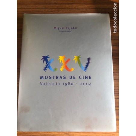 VALENCIA-MOSTRAS DE CINE 1980-2004. MIGUEL TEJEDOR.