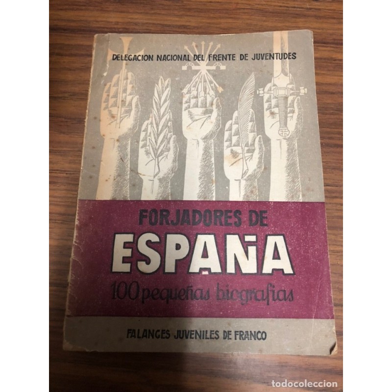FORJADORES DE ESPAÑA - 100 PEQUEÑAS BIOGRAFIAS-AÑO 1955.