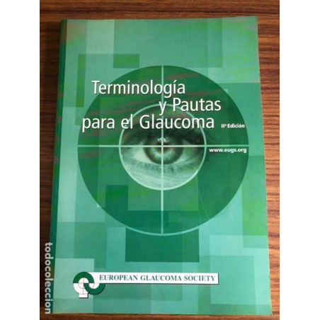 TERMINOLOGIA Y PAUTAS PARA EL GLAUCOMA-AÑO 2003.