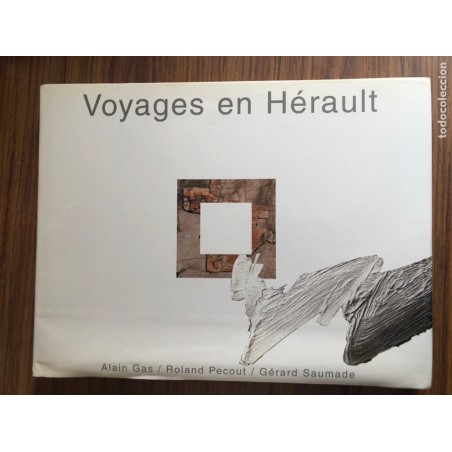 VOYAGES EN HERAULT-GERARD SAUMADE-1997