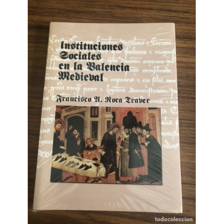 INSTITUCIONES SOCIALES EN LA VALENCIA MEDIEVAL-AÑO 2004.
