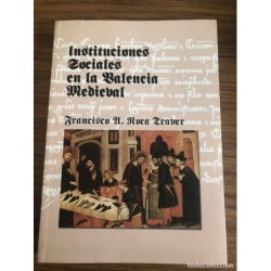INSTITUCIONES SOCIALES EN LA VALENCIA MEDIEVAL-AÑO 2004