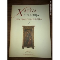 XATIVA-ELS BORJA:UNA PROJECCIO EUROPEA-2 TOMOS-AÑO 1995.