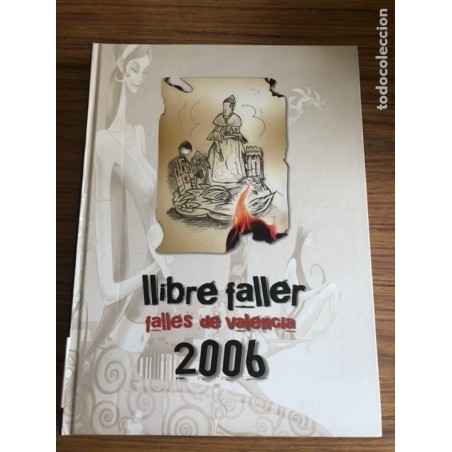 VALENCIA-FALLAS-LLIBRE FALLER-FALLES DE VALENCIA-AÑO 2006