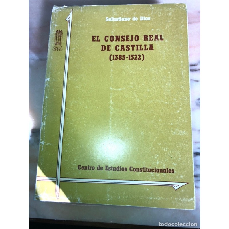 EL CONSEJO REAL DE CASTILLA 1385-1522.