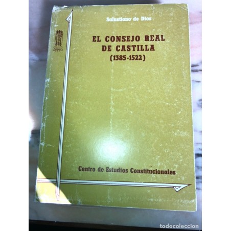 EL CONSEJO REAL DE CASTILLA 1385-1522.