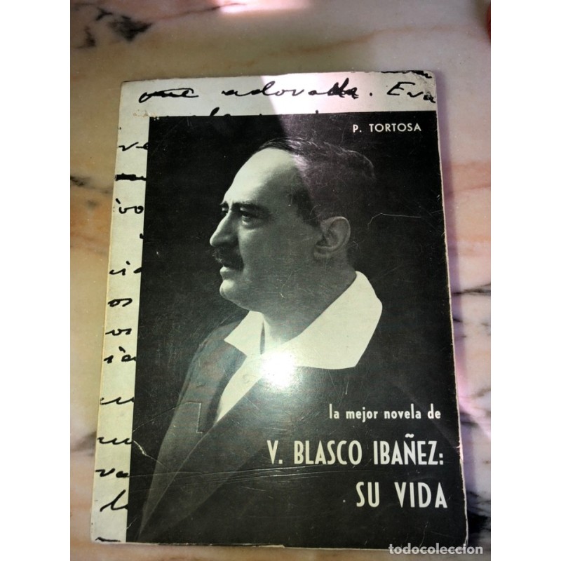 LA MEJOR NOVELA DE VICENTE BLASCO IBAÑEZ SU VIDA-AÑO 1977. LA MEJOR NOVELA DE VICENTE BLASCO IBAÑEZ SU VIDA-AÑO 1977.